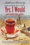 Yes, I Would Love Another Glass of Tea