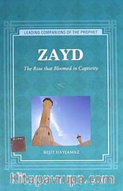 Zayd <br /> The Rose that Bloomed in Captivity