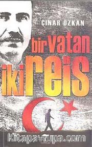 Bir Vatan İki Reis