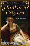 Hünkar'ın Gözdesi - Osmanlı Üçlemesi 1. Kitap & İki Aşk, Bir Cariye