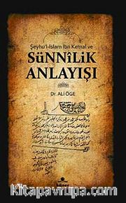 Şeyhu'l-İslam İbn Kemal ve Sünnilik Anlayışı