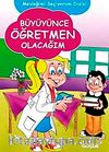 Büyüyünce Öğretmen Olacağım / Mesleğimi Seçiyorum Dizisi