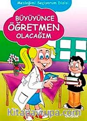 Büyüyünce Öğretmen Olacağım / Mesleğimi Seçiyorum Dizisi