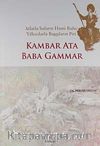 Kambar Ata Baba Gammar & Atlarla Suların Hami Ruhu Yılkıcılarla  Bagşıların Piri