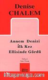 Annem Denizi İlk Defa Ellisinde Gördü