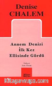 Annem Denizi İlk Defa Ellisinde Gördü