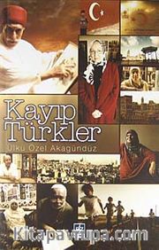 Kayıp Türkler <br /> Suriye, Lübnan, Mısır, Libya, Tunus, Cezayir, Sudan ve Yemen'de
