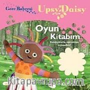Gece Bahçesi - Upsy Daisy Oyun Kitabım