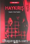 Kadın Gibi Kadın - Haykırış