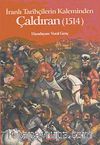 Çaldıran & İranlı Tarihçilerin Kaleminden (1514)