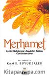 Merhamet Öyküleri & Ayetler - Hadisler - Asr-ı Saadetten Tablolar - Özlü Sözler - Şiirler