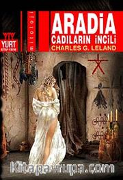 Aradia <br /> Cadıların İncili