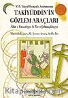 XVI. Yüzyıl Osmanlı Astronomu Takiyüddin'in Gözlem Araçları