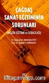 Çağdaş Sanat Eğitiminin Sorunları & Müzik Eğitimi ve İcracılığı