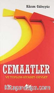 Cemaatler ve Toplum-Siyaset-Devlet