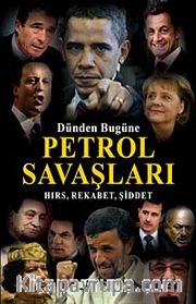 Petrol Savaşları Hırs, Rekabet,  ve Şiddet (Dünden Bugüne)