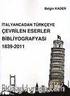 İtalyancadan Türkçeye Çevrilen Eserler Bibliyografyası 1839-2011