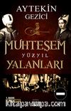 Muhteşem Yüzyıl Yalanları & Fitne-i Tarih