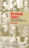 Protezli Tanrı & Freud'un İnsan ve Uygarlık Kuramının Eleştirel  Değerlendirmesi