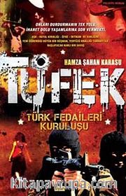 Tüfek <br /> Türk Fedaileri Kuruluşu