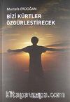 Bizi Kürtler Özgürleştirecek