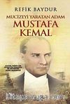 Mucizeyi Yaratan Adam Mustafa Kemal