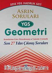 2012 YGS Sınavına Hazırlık / Asrın Soruları YGS Geometri Konularına Göre Düzenlenmiş Tamamı ÇÖzümlü