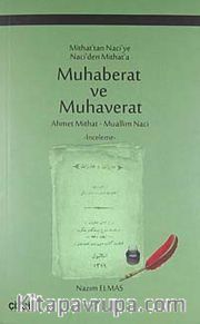 Mithat'tan Naciye Naci'den Mithat'a Muhaberat ve Muhaverat
