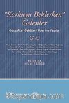 Korkuyu Beklerken Gelenler & Oğuz Atay Öyküleri Üzerine Yazılar