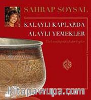 Kalaylı Kaplarda Alaylı Yemekler