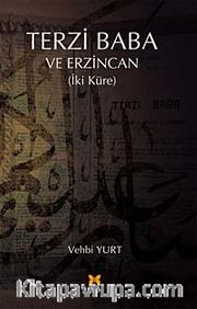 Terzi Baba ve Erzincan (İki Küre)