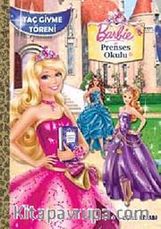 Barbie Prenses Okulu - Taç Giyme Töreni