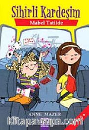 Sihirli Kardeşim / Mabel Tatilde