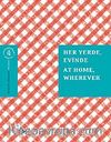 Her Yerde, Evinde / At Home, Wherever