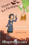 Vampir Kız Kardeşler & Isırılacak Kadar Tatlı Bir Arkadaş