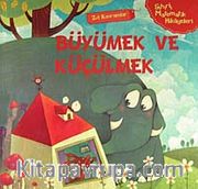 Büyümek ve Küçülmek (Zıt Kavramlar) / Sihirli Matematik Hikayeleri