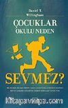 Çocuklar Okulu Neden Sevmez?
