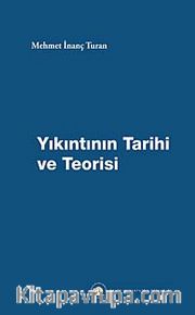 Yıkıntının Tarihi ve Teorisi