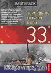 Terörün ve Ölümün Kodu:33