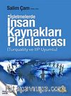 İşletmelerde İnsan Kaynakları Planlaması (Turquality ve IIP Uyumlu)