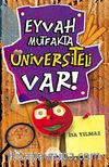 Eyvah Mutfakta Üniversiteli Var!