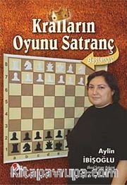 Kralların Oyunu Satranç / Başlangıç