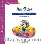 Hain Bitler <br /> Bitlenme Üzerine Bir Öykü / Pedagojik Öyküler Dizisi -11