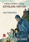 Kötülere Yer Yok / Bolbadim Günlükleri: 1. Kitap
