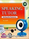 Speaking Tutor 2B +CD (Building Oral Summaries)