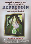 Ortaçağ'ın Aydınlık Sesi Edirneli Bir Bilge Bedreddin ve Soylu Yaşam Öyküsü