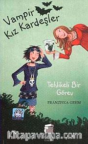 Vampir Kız Kardeşler <br /> Tehlikeli Bir Görev