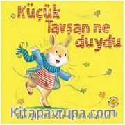 Küçük Tavşan Ne Duydu