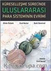 Küreselleşme Sürecinde Uluslararası Para Sisteminin Evrimi