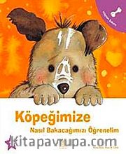 Köpeğimize Nasıl Bakacağımızı Öğrenelim